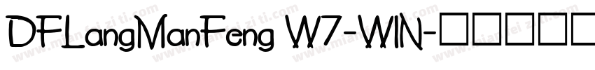 DFLangManFeng W7-WIN字体转换